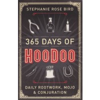 365 Days Of Hoodoo By Stephanie Rose Bird