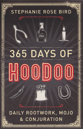 365 Days Of Hoodoo By Stephanie Rose Bird