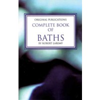 Complete Book Of Baths By Robert Laremy