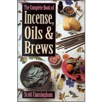 Complete Book Of Incense, Oils And Brews By Scott Cunningham