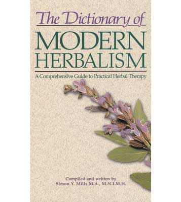 Dictionary Of Modern Herbalism By Simon Mills