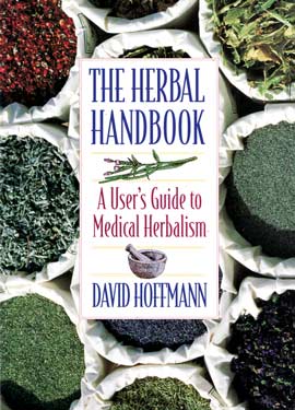 Herbal Handbook, User's Guide To Medical Herbalism By David Hoffman