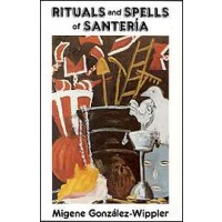 Rituals And Spells Of Santeria By Gonzalez-wippler