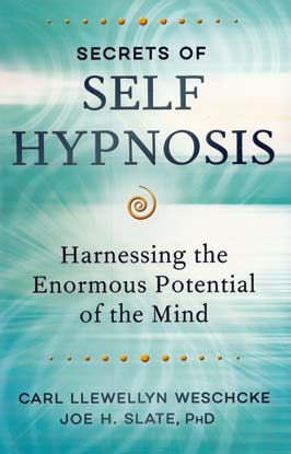 Secrets Of Self Hypnosis By Weschcke & Slate