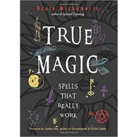 True Magic Spells That Really Work (hc) By Draja Mickaharic